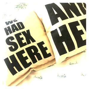 “We had sex here” throw pillows